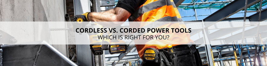 corded vs cordless tools